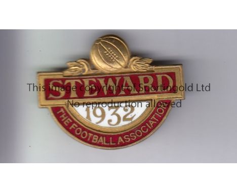 1932 FA STEWARD  Official FA 1932 metal and enamel Steward badge, gold ball at top, red , white and gold. Pin intact  Good