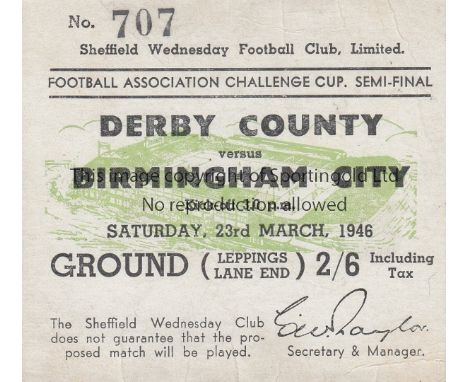 1946 SEMI-FINAL   Match ticket, Derby v Birmingham, 23/3/46, Semi-Final at Hillsborough..  Generally good