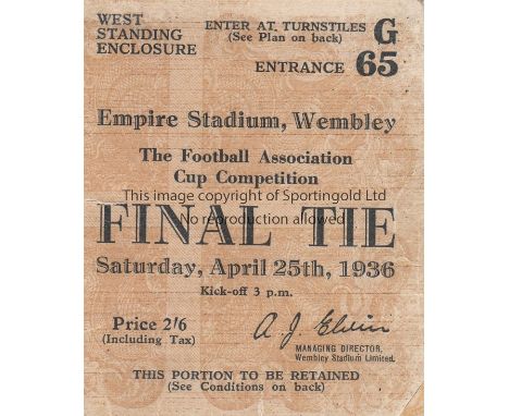1936 FA CUP FINAL       Standing  ticket for Arsenal v Sheffield United 25/4/1936 at Wembley. 2/6 Entrance G. Slight wear.  G