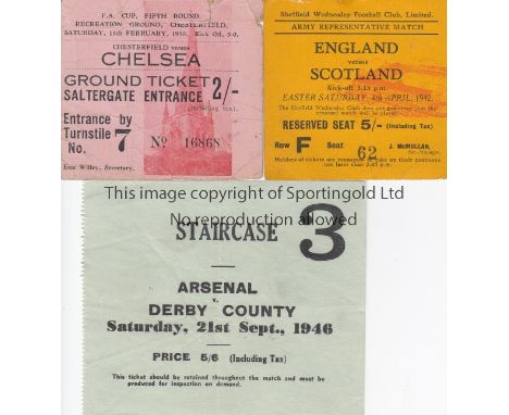 MATCH TICKETS  Three match tickets , Arsenal v Derby 21/9/46 , Chesterfield v Chelsea, 11/2/50, and England v Scotland 4/4/42
