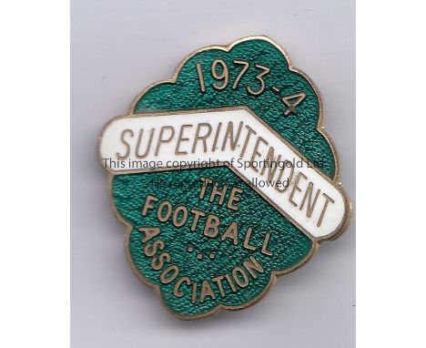 1973-74 FA SUPERINTENDENT     Official FA Superintendent metal and enamel badge, 1973-4 green and white with gilt lettering. 