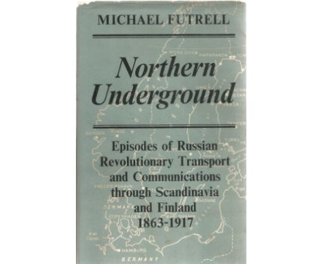 Michael Futrell. Northern Underground. First edition hardback book in fair condition. Dedicated to Dick, signed by the author