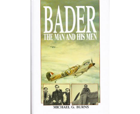 Bader - The Man and His Men by Michael G Burns Hardback Book 1990 First Edition published by Arms and Armour Press some agein