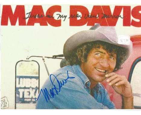 Mac Davis signed 12x8 colour photo. Morris Mac Davis ,born January 21, 1942, is an American country music singer, songwriter,