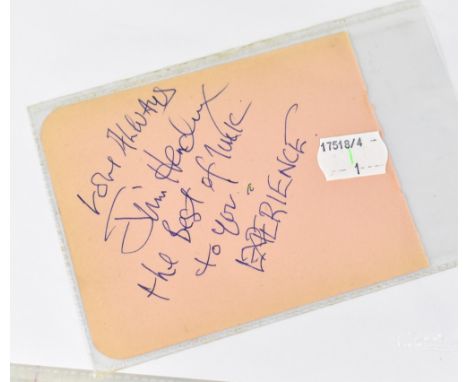 JIMI HENDRIX; a torn page from an autograph book, inscribed 'The best of luck to you, love always, Experience' and bearing th