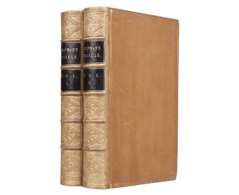 Chapman (James). Travels in the Interior of South Africa, comprising fifteen years' hunting and trading; with journeys across