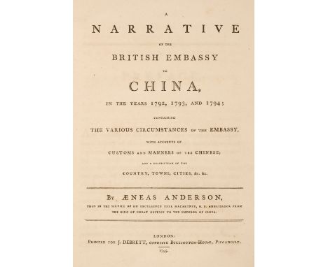 Anderson (Aeneas). A Narrative of the British Embassy to China, in the Years 1792, 1793, and 1794; containing the various cir