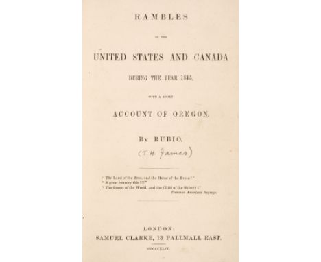 [James, Thomas Horton]. Rambles in the United States and Canada during the Year 1845, with a short account of Oregon, by Rubi