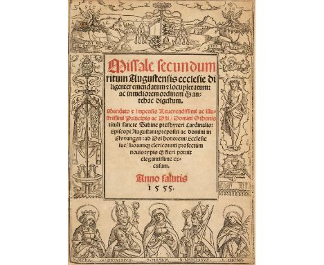 Missal (Augsburg Use). Missale secundum ritum Augustensis ecclesie diligenter emendatum &amp; locupletatum: ac in meliorem or