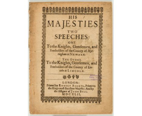 English Civil War.-  His Majesties Two Speeches: one to the Knights and Gentlement and Freeholders of the County of Nottingha