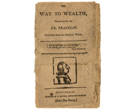 NO RESERVE Chapbook.- Franklin (Benjamin) The Way to Wealth, woodcut portrait to title, lightly browned, fraying to edges not