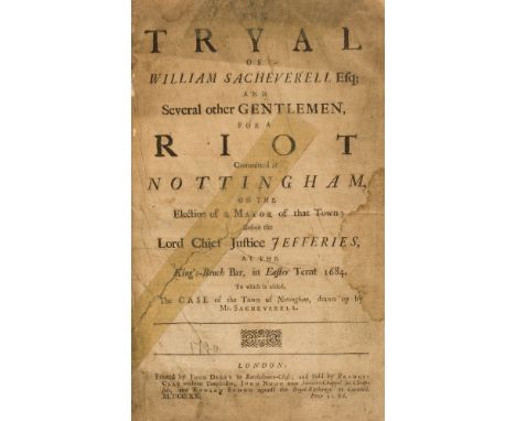 NO RESERVE Trials.-  Tryal of William Sacheverell Esq (The); and Several other Gentlemen for a Riot Committed at Nottingham o