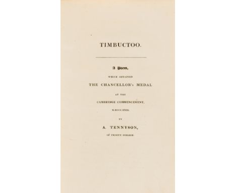 Tennyson (Alfred, Lord) Timbuctoo. A Poem which Obtained the Chancellor's Medal at the Cambridge Commencement, M.DCCC.XXIX , 