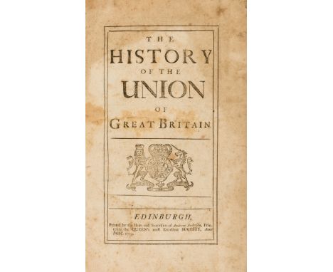 Scottish Union.- Defoe (Daniel) The History of the union of Great Britain, first edition, woodcut royal arms to title, title 