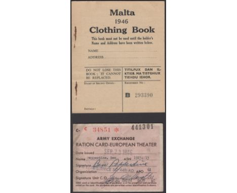 Malta, an unused clothing ration book dated 1946, an Army exchange ration card - Europea Theatre with a handstamped date Sep 