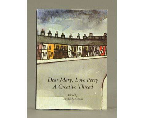 "Dear Mary, Love Percy - A Creative Thread", edited by David A Cross, Kendal, Skiddaw Press, 2011 first edition.