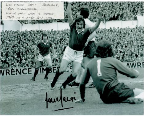Lou Macari 10x8 inch signed black and white photo of him scoring for Manchester United against Tottenham Hotspur 1977. Good c