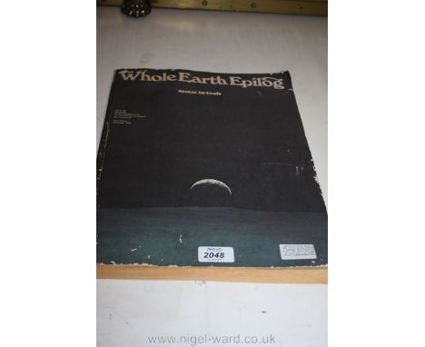 Whole Earth Epilog Access to Tools a First Edition Published in September 1974 Closing Stay Hungry. Stay Foolish. As Quoted b