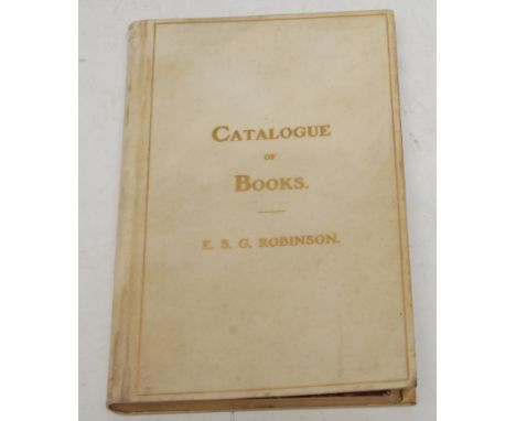 Bibliophily - Robinson (E.S.G., of Sneyd Park, Bristol), Catalogue of Books, A-C only (tantalisingly), dated 11/1/[19]04, an 