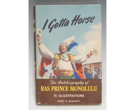 Horse Racing - Prince Monolulu (Ras) &amp; White (Sidney H.), I Gotta Horse: The Autobiography, with 15 Illustrations, first 