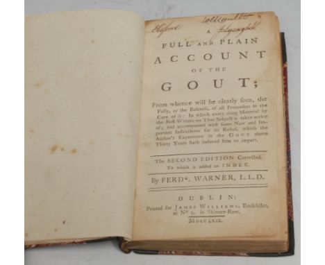 Medical - Ireland, Warner ([The Reverend Ferdinando], L.D.D.), A Full and Plain Account of the Gout; From whence will be clea