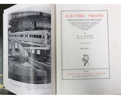 Railway interest, two cloth bound volumes of 'Electric Trains' by W. A Agnew, first edition 1937.