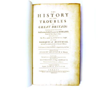 Monteth R. : History of the Troubles of Great Britain, Containing a Particular Account of the Most Remarkable Passages in Sco