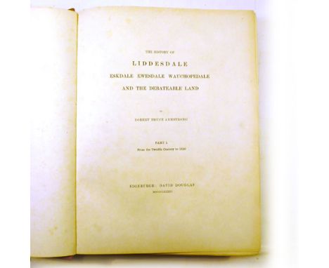 Armstrong R. : The History of Liddesdale, Eskdale, Ewesdale, Wauchopedale and the Debateable Land, 1883. Part I - From the Tw