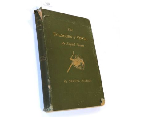 Palmer (Samuel) An English Version of The Eclogues of Virgil, with Illustrations by the Author, Seeley, 1883, folio in fours,