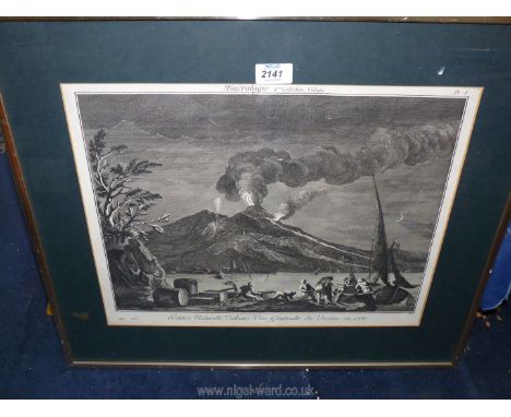 A framed and mounted Etching entitled 'Histoire naturelle, Volcan's Vue Generalle du Vesuve en 1757', 23 1/2" x 20 1/2".