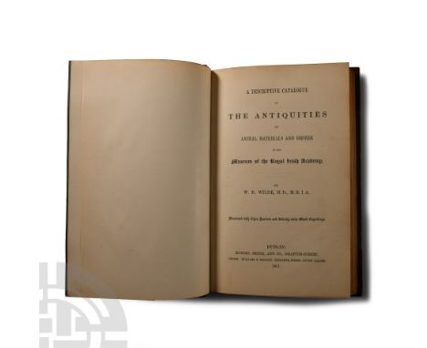 1861 A.D.. W.R. Wilde - Catalogue of The Antiquities of Animal Materials and Bronze, in the Museum of the Royal Irish Academy