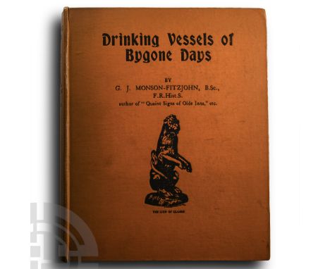 1927 A.D.. G.J. Monson-FitzJohn - Drinking Vessels of Bygone Days from the Neolithic to the Georgian Period - Herbert Jenkins
