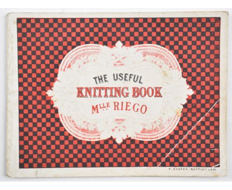 The Useful Knitting Book 1876 by Mademoiselle Riego De La Branchardiere, with colour centre pullout lithograph of hosiery, pu