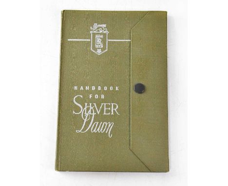 ROLLS-ROYCE; a c.1954 'Handbook for Silver Dawn' No. IV, with fold-out 'Electrical Wiring Diagram', in hard cover with close 