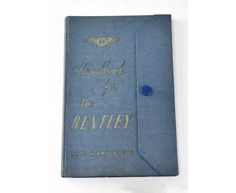 BENTLEY; a 'Handbook for The Bentley: Left Hand Drive', Number XII, with fold-out Electrical Wiring Diagram, in hard cover wi