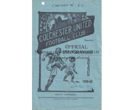 COLCHESTER / CHELSEA     Programme Colchester United v Chelsea Eastern Counties League 25/2/1950. Opponents written on front 