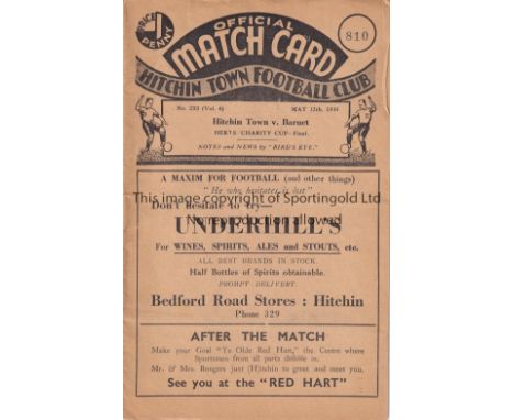 HITCHIN   Home programme v Barnet Herts Charity Cup Final 12/5/1934. No writing. Good      