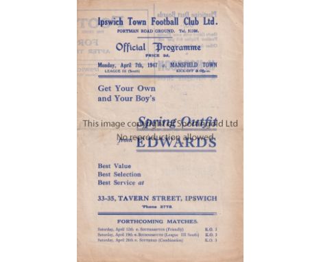 IPSWICH      Home programme 4 Page v Mansfield Town 7/4/1947. Light fold. No writing. Fair to generally good    