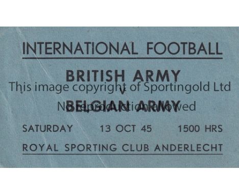 BELGIUM WARTIME FOOTBALL TICKET 1945      Ticket for the Belgium Army v British Army 13/10/1945 played at RSC Anderlecht stad