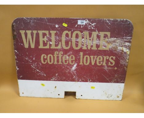 A VINTAGE DOUBLE SIDED ENAMEL ,WELCOME COFFEE LOVERS, ADVERTISING SIGN 