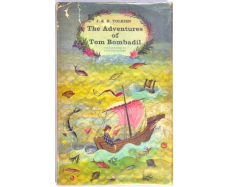 TOLKIEN (J.R.R.) - THE ADVENTURES OF TOM BOMBADIL ILLUSTRATED BY PAULINE BAYNES, FIRST EDITION, DUST JACKET, 1962 