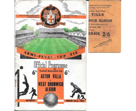 1957 FA CUP S/F A.VILLA V WEST BROMWICH ALBION AT WOLVES - PROGRAMME &amp; TICKET
Programme &amp; ticket both have some age r