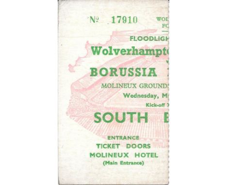 1957 WOLVES V BORUSSIA DORTMUND TICKET
Slight handling marks
