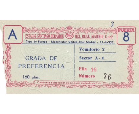 1957 EUROPEAN CUP SEMI Real Madrid v Man Utd, rare ticket for the 1st leg played 11 Apr 1957 at the Bernabeu, Madrid. Match d