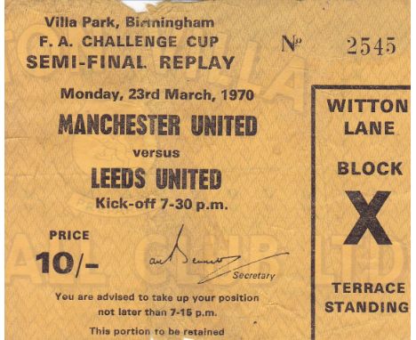 1970 FA CUP SEMI-FINAL REPLAY TICKET Leeds United v. Manchester United 23/3/1970 played at Aston Villa FC, creased, worn at t