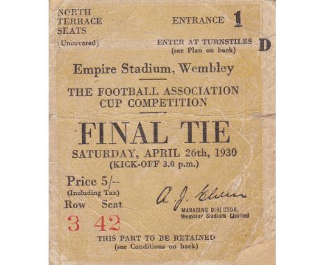 1930 F.A. CUP FINAL TICKET Arsenal v. Sheffield United seat ticket is worn, creased and has a minor tear. Fair