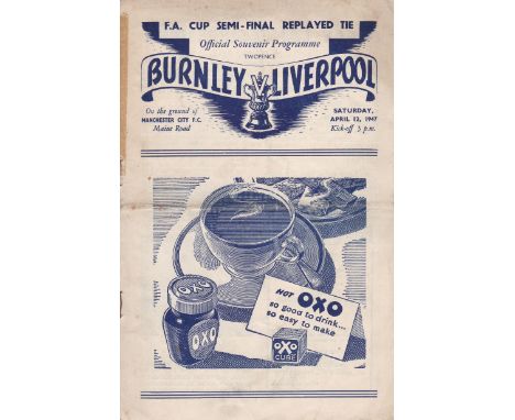 1947 FA CUP SEMI-FINAL PROGRAMME Burnley v. Liverpool Replay 12/4/1947 at Manchester City, horizontal fold, team changes and 