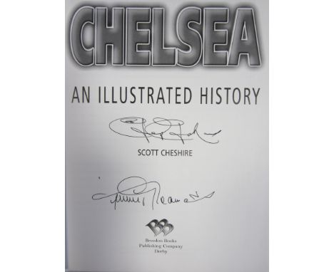 CHELSEA AUTOGRAPHS A signed book, Chelsea An Illustrated History by Scott Cheshire in 1998 with 12 autographs including Georg