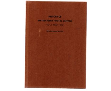 History of British Army Postal Service Vol1 1882-1902 Edward B.Proud Reserve: £20