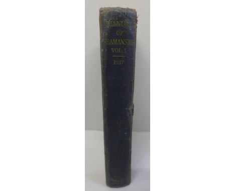 One volume; Manual of Seamanship 1937 vol. one, also a Certificate of the Service of Hutley, George, JX557118, D.O.B 2 Nov 19